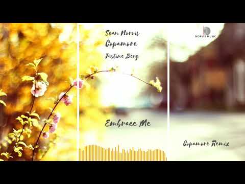 Sean Norvis ft. Copamore & Justine Berg - Embrace Me | Copamore Remix