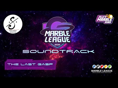 Marble League 2020 - The Last Gasp [Soundtrack]