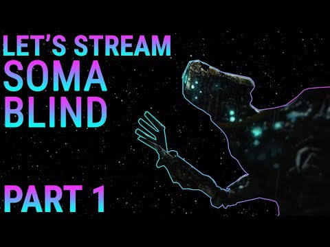 Let's Stream SOMA, Part 1