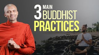 3 Main Buddhist Practices | Buddhism In English