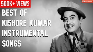 Best Of Kishore Kumar Instrumental Songs | Kishore Kumar Hits Songs