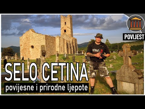 CETINA / selo nevjerojatne povijesti / Hrvatska