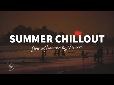 Soave Sessions by Nexeri 🥥 Summer Chillout 2023, Relaxing Deep House Lounge | The Good Life No.25