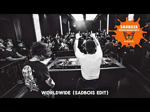 Worldwide (SadBois Edit)