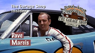 NASCAR Legend Dave Marcis on The Garage Shop Insider Podcast
