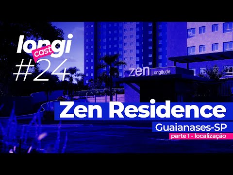 Zen Residence [localização] LongiCast #24