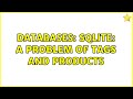 Databases: SQLITE: A problem of tags and products (3 Solutions!!)