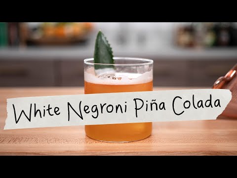 White Negroni Piña Colada – The Educated Barfly