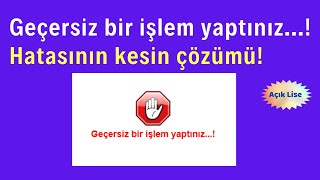 Açık Lise Sayfasına Giriş Hatasının Kesin Çözümü! Aol Geçersiz bir işl