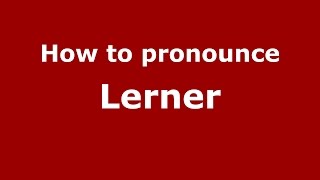 How to pronounce Lerner