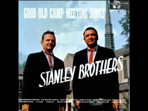 The Stanley Brothers - Good Old Camp Meeting Songs (Full Album)