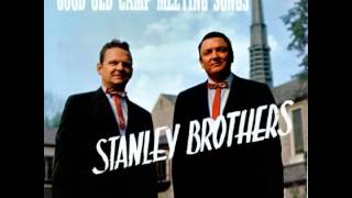 The Stanley Brothers - Good Old Camp Meeting Songs (Full Album)