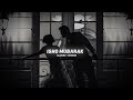 Ishq Mubarak Slowed Reverb Arijit Singh Lofi Version AmeenFahim