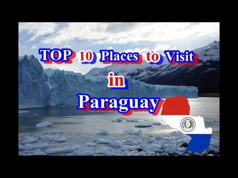 TOP 10 Places to Visit in Paraguay