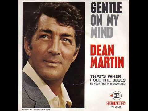 Dean Martin - Gentle On My Mind