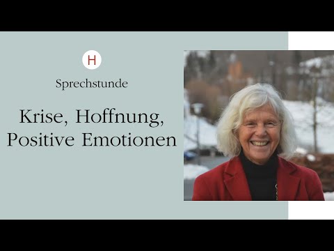 Krise, Hoffnung, positive Emotionen, Lebensfreude, Bindung und Autonomie