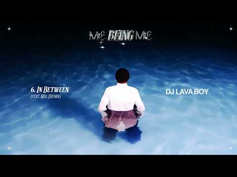 DJ Lava Boy Feat Mee Brown - In Between ( Official Audio )