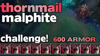 Thornmail Only! MALPHITE |#4| League Of Legends