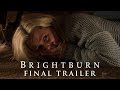BRIGHTBURN - Final Trailer
