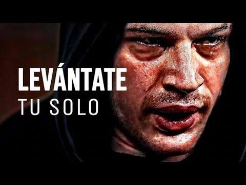 LEVANTATE Y HAZLO SOLO | DISCURSO MOTIVACIONAL