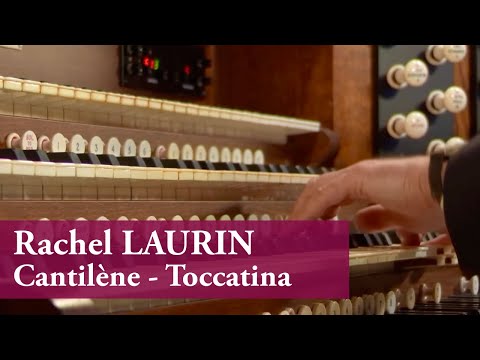 Rachel Laurin :: Cantilène • Toccatina :: Organ