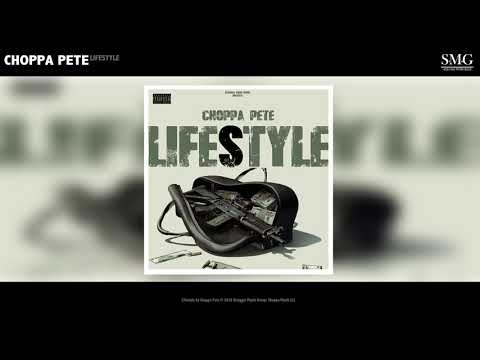 Lifestyle - Choppa Pete