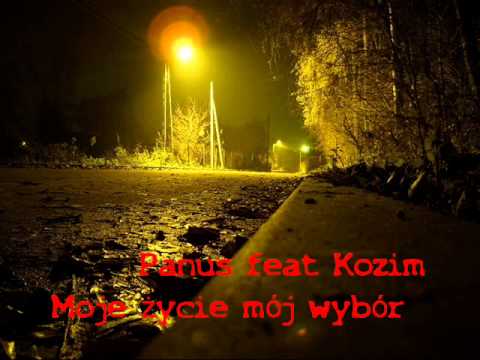 Panus feat Kozim  - Moje życie mój wybór
