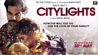 Arijit Singh - Muskurane (Full Song Official) - Citylights (2014) - Rajkumar Rao