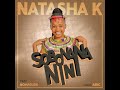 Sobonana Nini - Natasha K ft Nomagugu (Official Audio ❗)