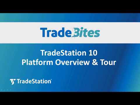 TradeStation 10 Platform Overview and Tour