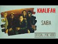 Khalifah Saiba Official Lyric Video