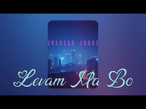 Kidy x IA - Levam Ma Bo Remix (Versão Zouk)