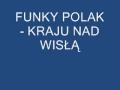 FUNKY POLAK - KRAJU NAD WISLA. 