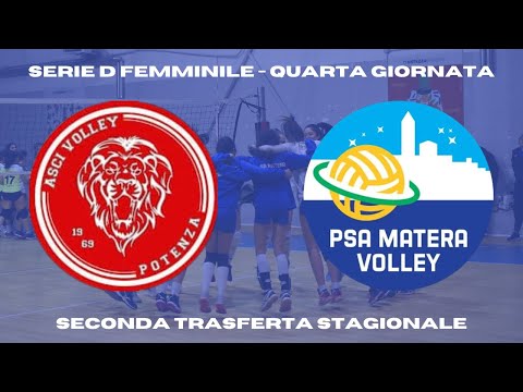 SERIE D FEMMINILE - QUARTA GIORNATA: ASCI VILLA BEBE' vs PSA MATERA VOLLEY