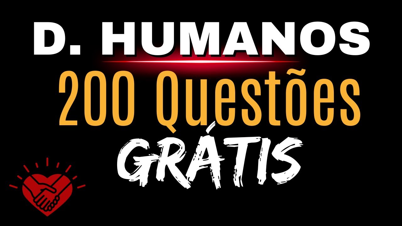 Direitos Humanos -  Questões de Direitos humanos para concurso