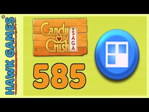 Candy Crush Saga Level 585 Hard (Jelly level) - 3 Stars Walkthrough, No Boosters