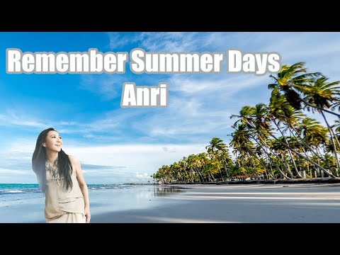 ANRI アンリ 杏里 ”Remember Summer Days” Timely!!????♪????????［Official Video］