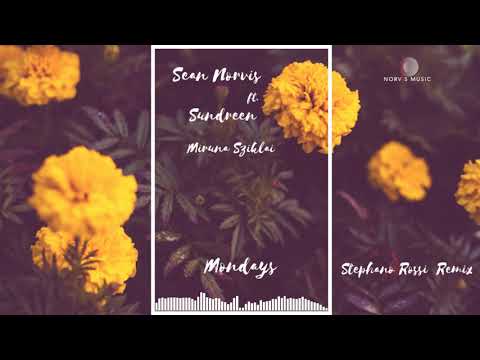 Sean Norvis ft. Sundreen & Miruna Sziklai - Mondays | Stephano Rossi Remix