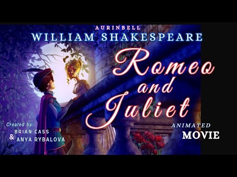 🎦 ROMEO AND JULIET 💞 ~ FULL animated MOVIE ~ 🎭 WILLIAM SHAKESPEARE ~ ✨️ AURINBELL 💫