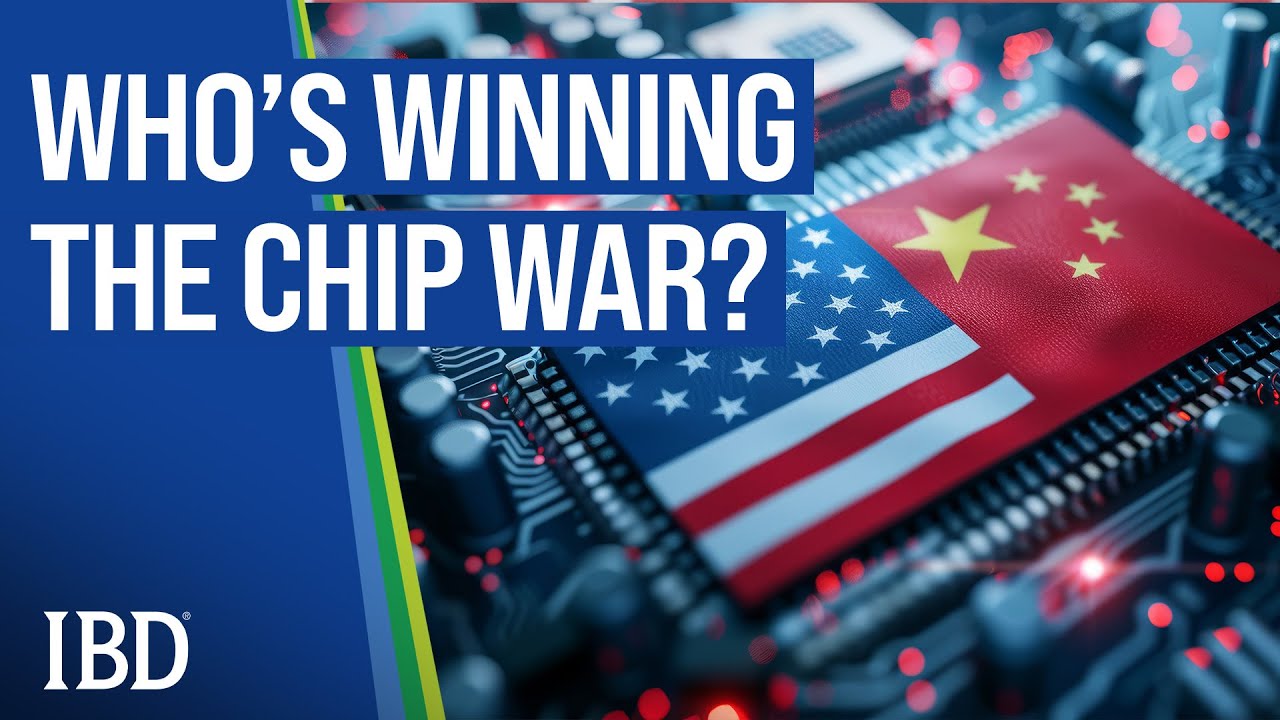 The Chip War With China Is Heating Up. Who’s Winning? | Growth Stories With IBD