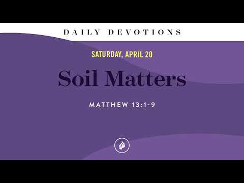 Soil Matters – Daily Devotional