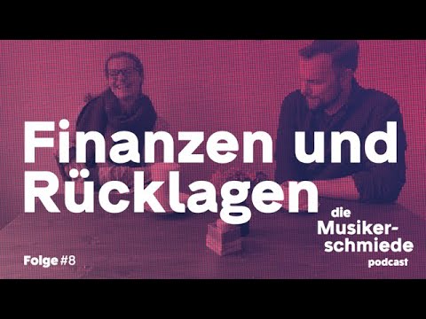 Die Musikerschmiede #8 - Finanzen und Rücklagen