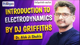 Introduction to Electrodynamics by David J Griffiths: A video Lecture Series #electrodynamics