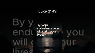 Luke 21:19 – Stand Firm and Win Life | Inspiring Bible Verse