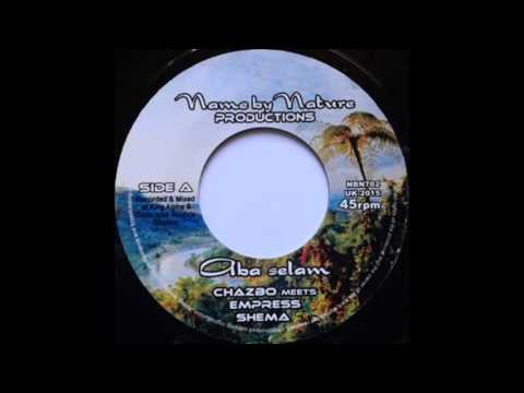 Chazbo Meets Empress Shema ‎ Aba Selam & Dub