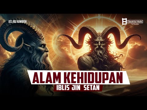 Kisah Awal hingga Alam Kehidupan Iblis, Jin hingga Para Setan