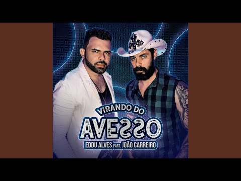 Virando Do Avesso (feat. João Carreiro)