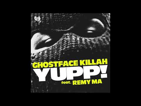 Ghostface Killah & Remy Ma - "YUPP!"