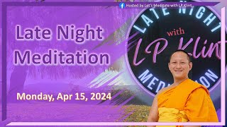 Late Night Meditation (Apr 15, 2024)