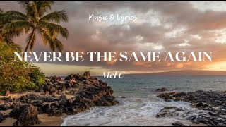 Melanie C - Never Be The Same Again (Lyrics)